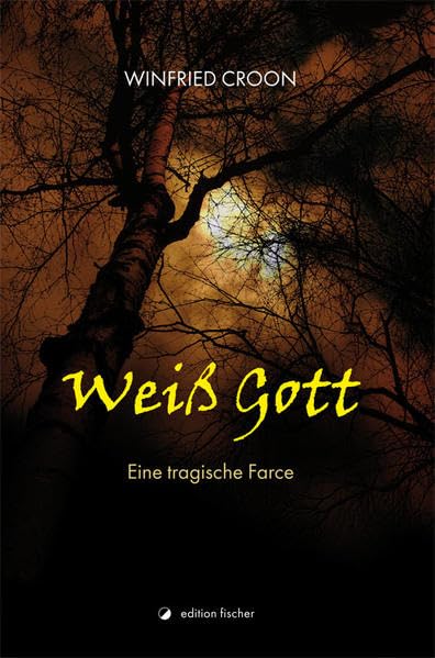 Weiß Gott: Eine tragische Farce Contemporary literature