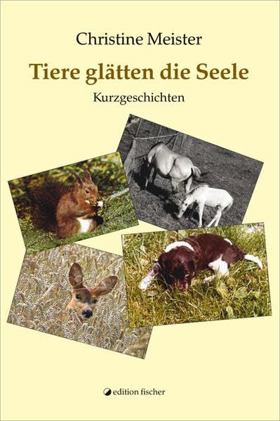 Tiere glätten die Seele: Kurzgeschichten Essays & Short Stories