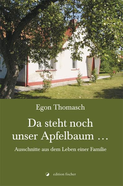 Da steht noch unser Apfelbaum ...: Ausschnitte aus dem Leben einer Familie Contemporary literature