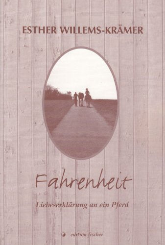Fahrenheit: Liebeserklärung an ein Pferd Contemporary literature