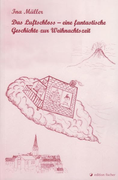 Das Luftschloss - eine fantastische Geschichte zur Weihnachtszeit Contemporary literature