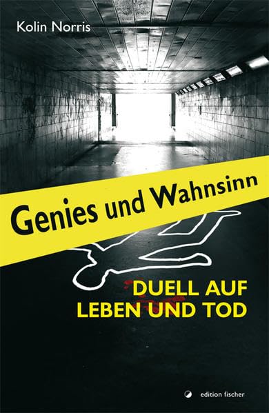 Genies und Wahnsinn - Duell auf Leben und Tod book