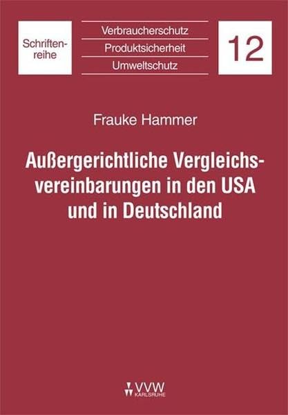 Außergerichtliche Vergleichsvereinbarungen in den USA und in Deutschland Law