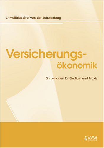 Versicherungsökonomik: Ein Leitfaden für Studium und Praxis (Livre en allemand) book