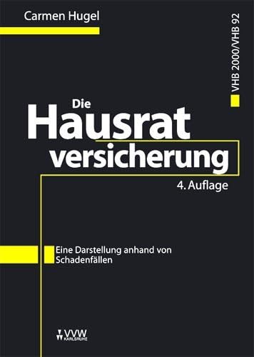 Die Hausratversicherung VHB2000/VHB92: Eine Darstellung anhand von Schadenfällen Law