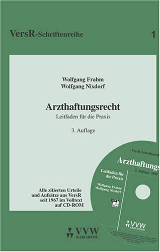 Arzthaftungsrecht: Leitfaden für die Praxis (VersR-Schriftenreihe) Law