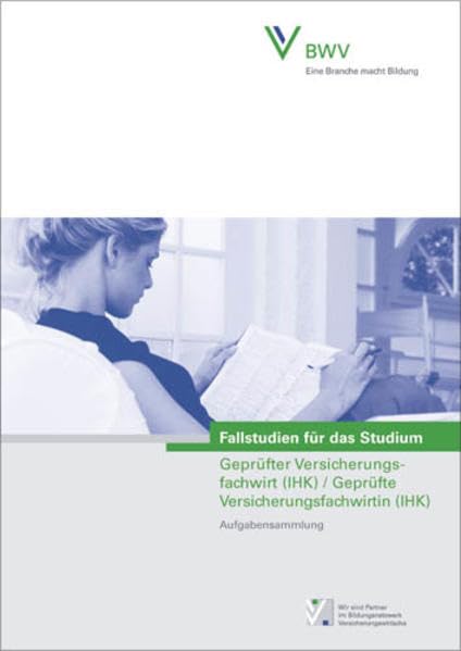 Fallstudien für das Studium Geprüfter Versicherungsfachwirt /Geprüfte Versicherungsfachwirtin. Band 1: Aufgabensammlung. Band 2: Musterlösungen Business, Finance & Career