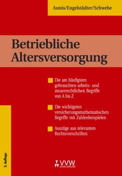 Betriebliche Altersversorgung: Die am häufigsten gebrauchten arbeits- und steuerrechtlichen Begriffe von A bis Z - Die wichtigsten ... - Auszüge aus relevanten Rechtsvorschriften Law