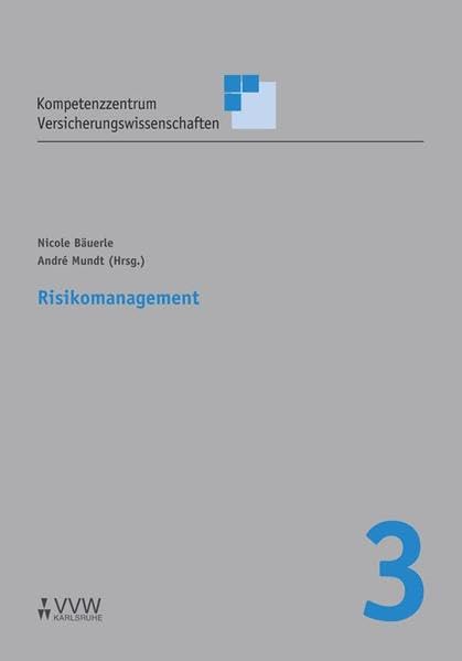 Risikomanagement (Schriftenreihe Kompetenzzentrum Versicherungswissenschaften) Law