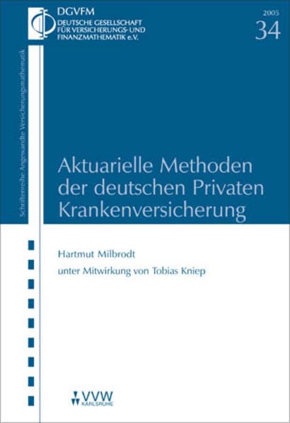 Aktuarielle Methoden der deutschen Privaten Krankenversicherung (Angewandte Versicherungsmathematik) Mathematics