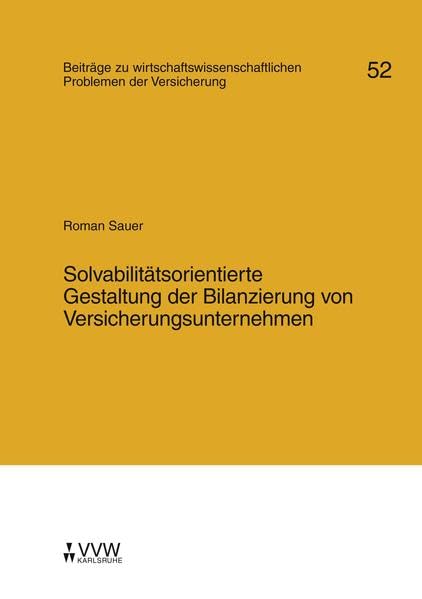 Solvabilitätsorientierte Gestaltung der Bilanzierung von Versicherungsunternehmen (Münchener Reihe) Law