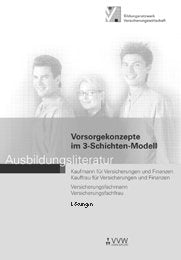 Lösungen - Vorsorgekonzepte im 3-Schichten-Modell: Ausbildungsliteratur (Ausbildungsliteratur - Kaufmann /Kauffrau für Versicherungen und Finanzen) Business, Finance & Career