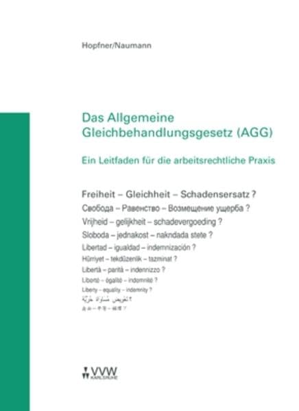 Das Allgemeine Gleichbehandlungsgesetz (AGG). Ein Leitfaden für die arbeitsrechtliche Praxis (Livre en allemand) book