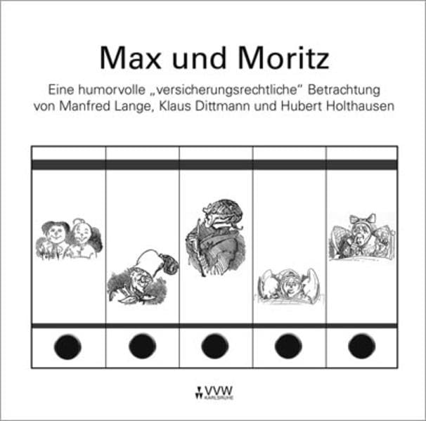 Max und Moritz: Eine humorvolle "versicherungsrechtliche" Betrachtung Humour & Satire