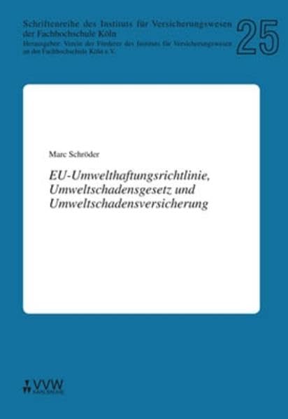 EU-Umwelthaftungsrichtlinie, Umweltschadensgesetz und Umweltschadensversicherung (FH Köln) Law