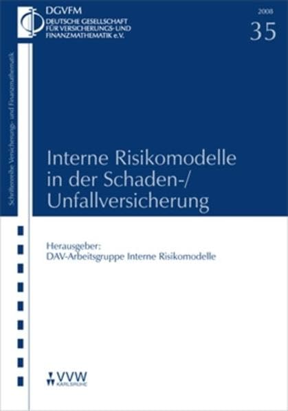 Interne Risikomodelle in der Schaden- /Unfallversicherung (Versicherungs- und Finanzmathematik) Law