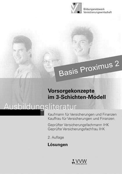 Lösungen - Vorsorgekonzepte im 3-Schichten-Modell: Kaufmann für Versicherungen und Finanzen, Kauffrau für Versicherungen und Finanzen, Geprüfter ... /Kauffrau für Versicherungen und Finanzen) Business, Finance & Career