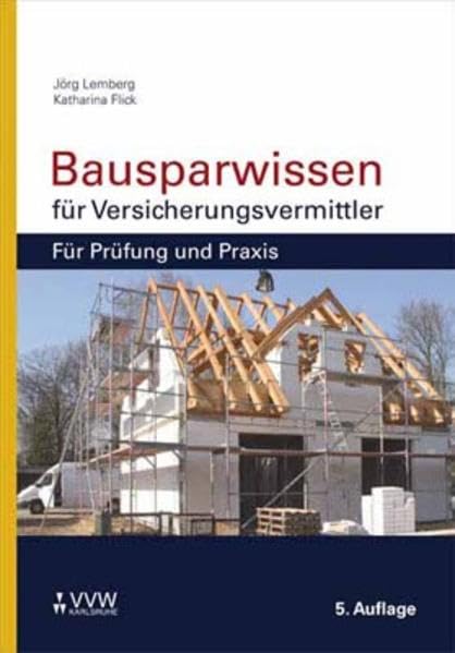 Bausparwissen für Versicherungsvermittler: Für Prüfung und Praxis Law