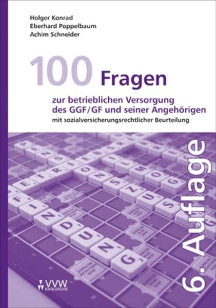 100 Fragen zur betrieblichen Versorgung des GGF/GF und seiner Angehörigen: Mit sozialversicherungsrechtlicher Beurteilung Law