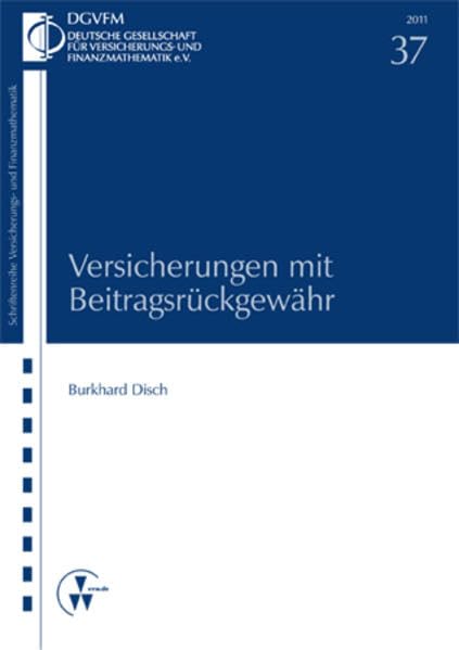 Versicherungen mit Beitragsrückgewähr (Versicherungs- und Finanzmathematik) Business & Technology