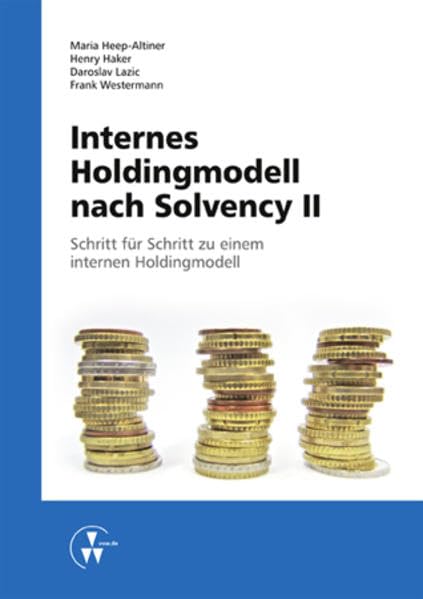 Internes Holdingmodell nach Solvency II: - Schritt für Schritt zu einem internen Holdingmodell Law