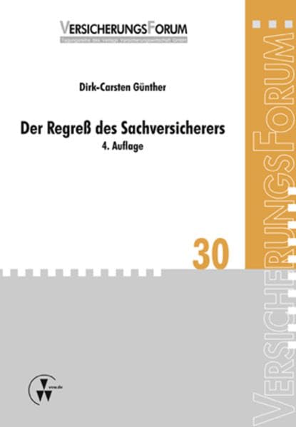 Der Regreß des Sachversicherers (VersicherungsForum) Law