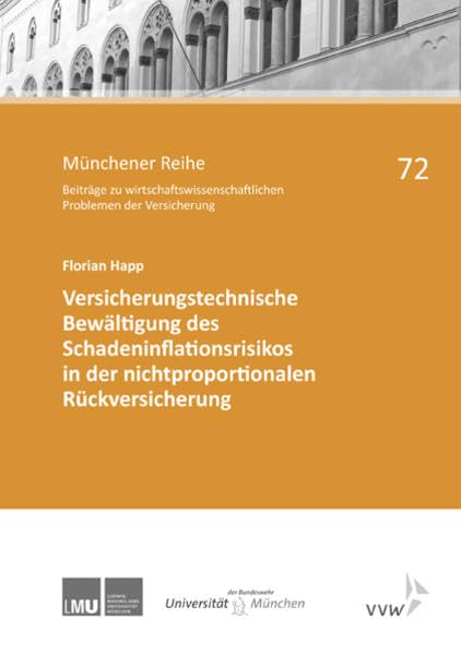 Versicherungstechnische Bewältigung des Schadeninflationsrisikos in der nichtproportionalen Rückversicherung (Münchener Reihe - Beiträge zu wirtschaftswissenschaftlichen Problemen der Versicherung) Law