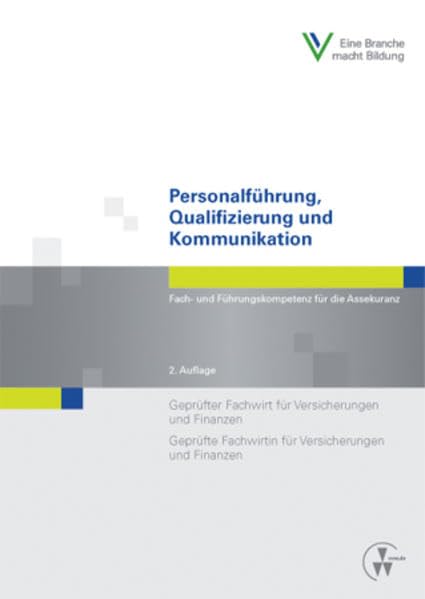 Personalführung, Qualifizierung und Kommunikation: Geprüfter Fachwirt für Versicherungen und Finanzen /Geprüfte Fachwirtin für Versicherungen und Finanzen (Fachwirt-Literatur) Law