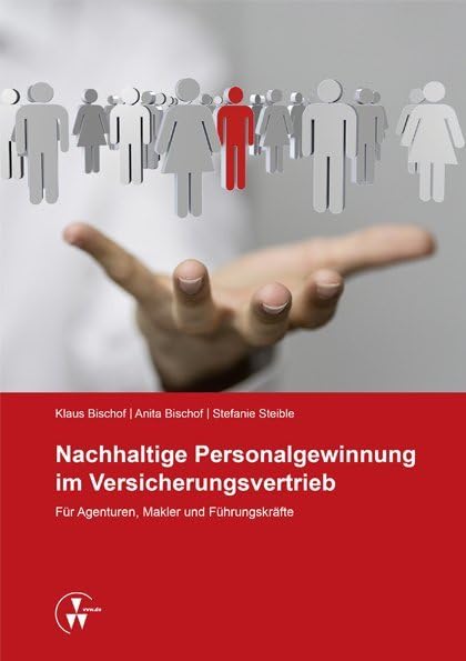 Nachhaltige Personalgewinnung im Versicherungsvertrieb: Für Agenturen, Makler und Führungskräfte Law