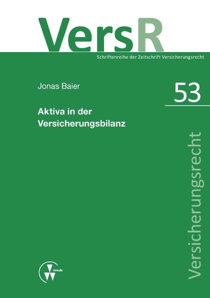 Aktiva in der Versicherungsbilanz (VersR-Schriftenreihe) Law
