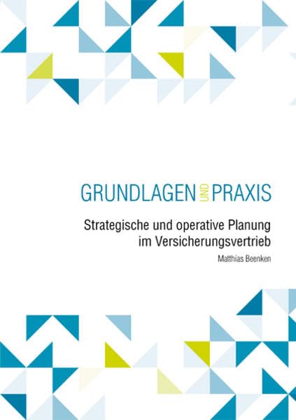 Strategische und operative Planung im Versicherungsvertrieb: Grundlagen und Praxis Business, Finance & Career