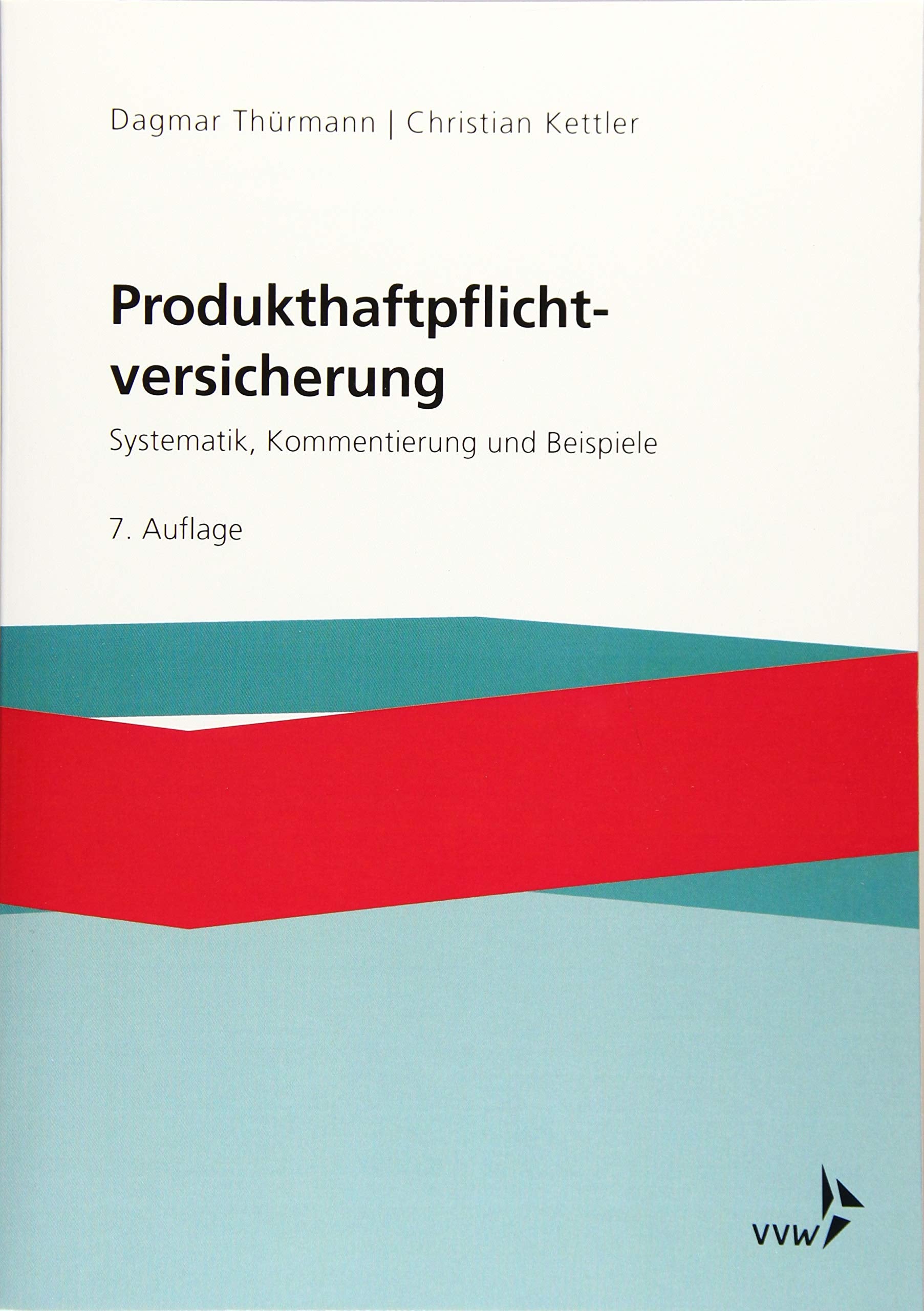 Produkthaftpflichtversicherung: Systematik, Kommentierung und Beispiele Law