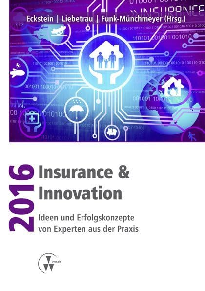 Insurance & Innovation 2016: Ideen und Erfolgskonzepte von Experten aus der Praxis Law