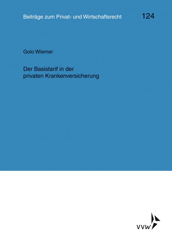 Der Basistarif in der privaten Krankenversicherung (Kölner Reihe) Law