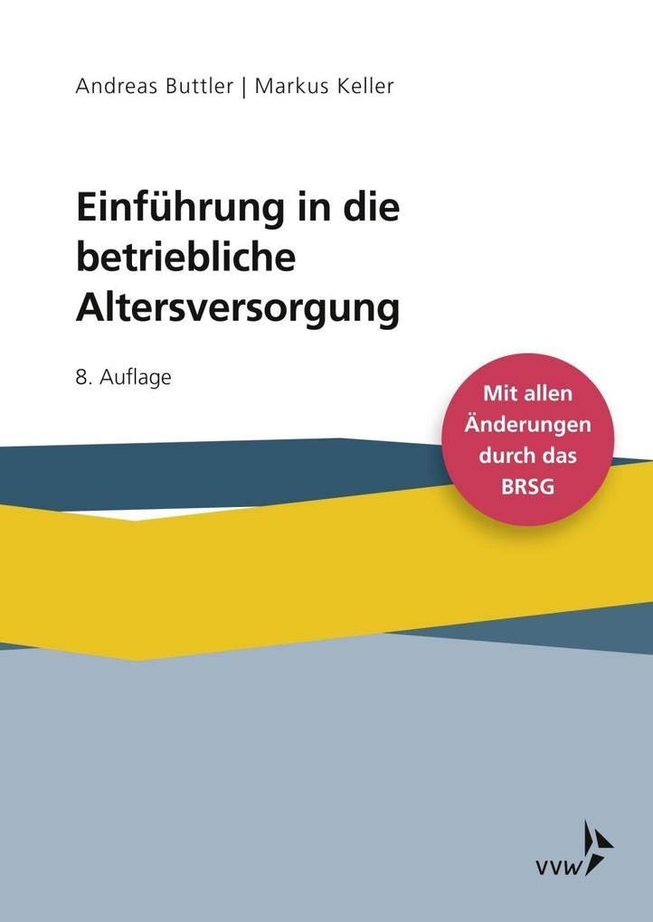 Einführung in die betriebliche Altersversorgung: Mit allen Änderungen durch das BRSG Law