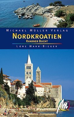 Nordkroatien - Kvarner Bucht: Reisehandbuch mit vielen praktischen Tipps Travel