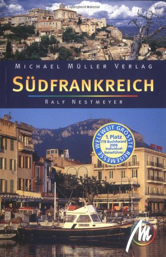 Südfrankreich: Reisehandbuch mit vielen praktischen Tipps Leisure, Home & Garden