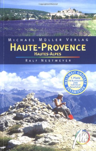 Haute Provence /Hautes-Alpes: Reisehandbuch mit vielen praktischen Tipps Leisure, Home & Garden