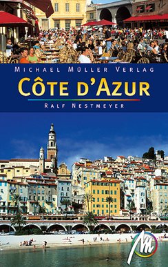 Côte d`Azur: Reisehandbuch mit vielen praktischen Tipps Leisure, Home & Garden