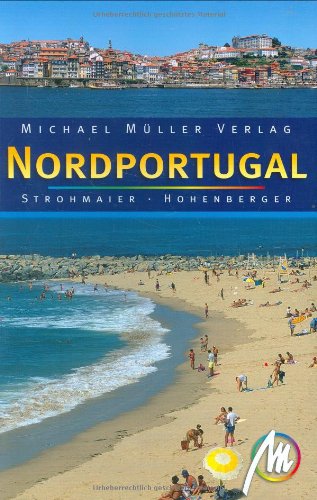 Nordportugal: Reisehandbuch mit vielen praktischen Tipps Leisure, Home & Garden