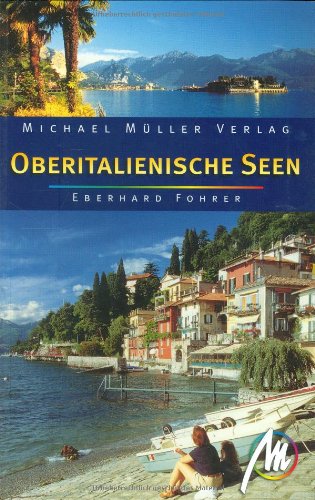 Oberitalienische Seen: Reisehandbuch mit vielen praktischen Tipps. Leisure, Home & Garden