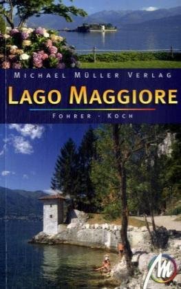 Lago Maggiore: Reisehandbuch mit vielen praktischen Tipps Leisure, Home & Garden