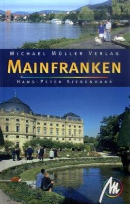 Mainfranken: Reisehandbuch mit vielen praktischen Tipps Leisure, Home & Garden