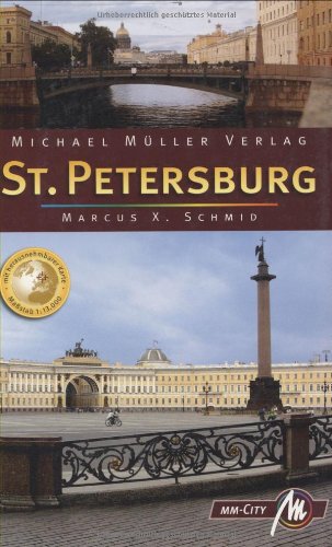 St. Petersburg MM-City: Reisehandbuch mit vielen praktischen Tipps Leisure, Home & Garden