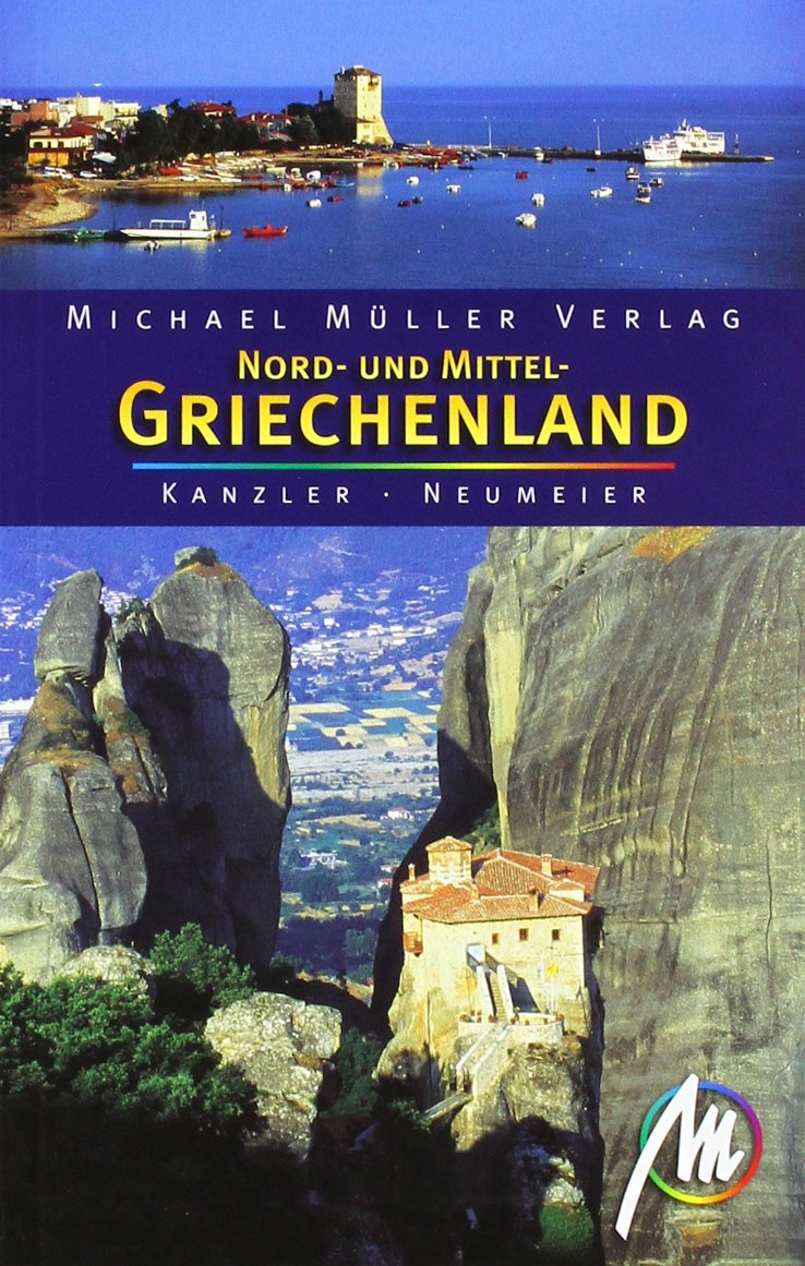 Nord- und Mittel-Griechenland: Reisehandbuch mit vielen praktischen Tipps. Leisure, Home & Garden