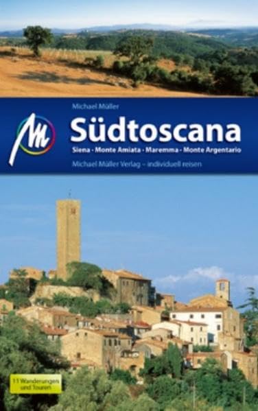 Südtoscana - Siena, Monte Amiata, Maremma, Monte Argentario: Reisehandbuch mit vielen praktischen Tipps. Leisure, Home & Garden