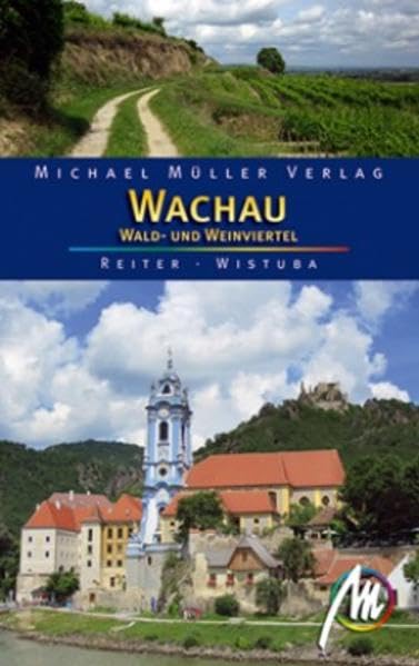 Wachau, Wald- und Weinviertel: Reisehandbuch mit vielen praktischen Tipps Leisure, Home & Garden