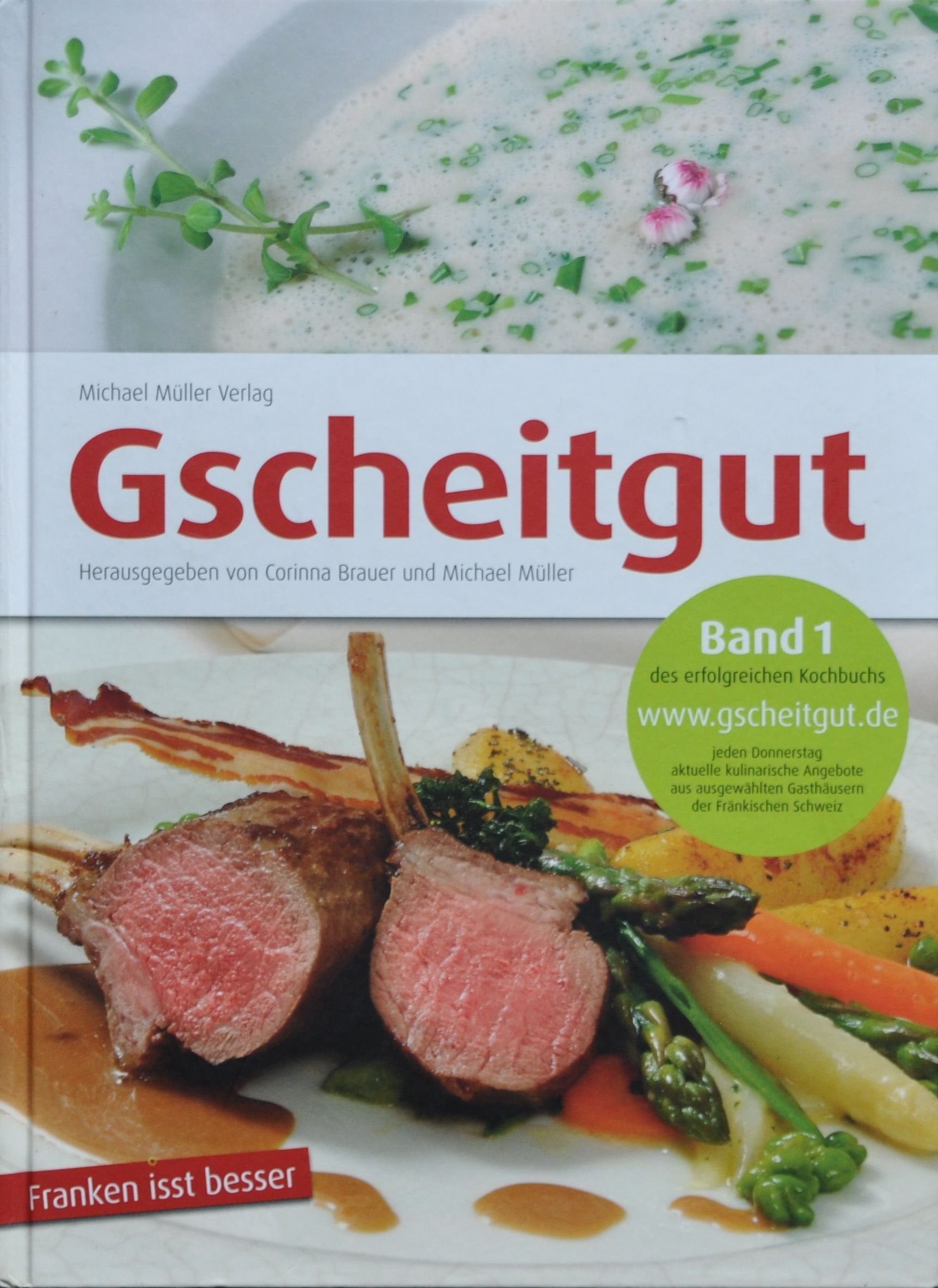 Gscheitgut - Franken isst besser: ...mehr als ein Kochbuch Leisure, Home & Garden