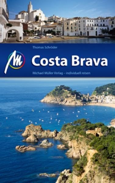 Costa Brava: Reisehandbuch mit vielen praktischen Tipps. Leisure, Home & Garden