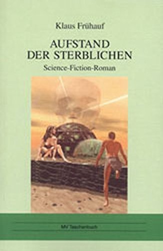 Aufstand der Sterblichen: Science-Fiction-Roman (MV Taschenbuch) Contemporary literature
